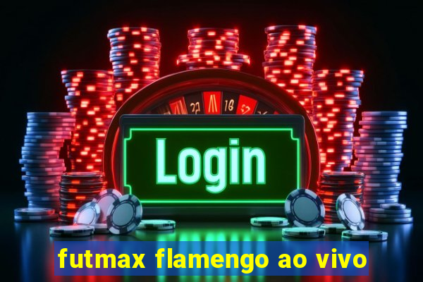 futmax flamengo ao vivo